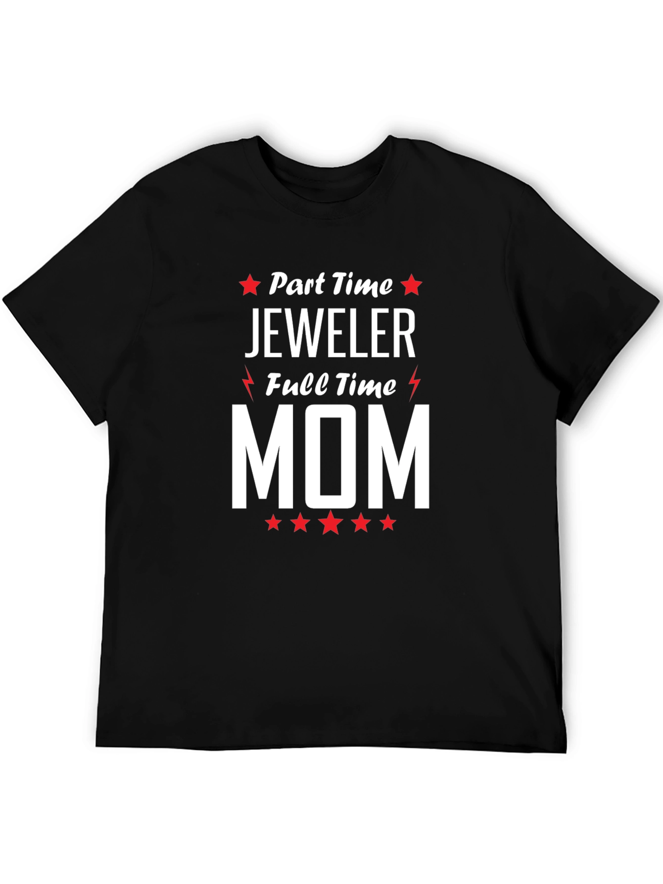 Part-Time Jeweler Full-Time Mom Graphic T-Shirt
