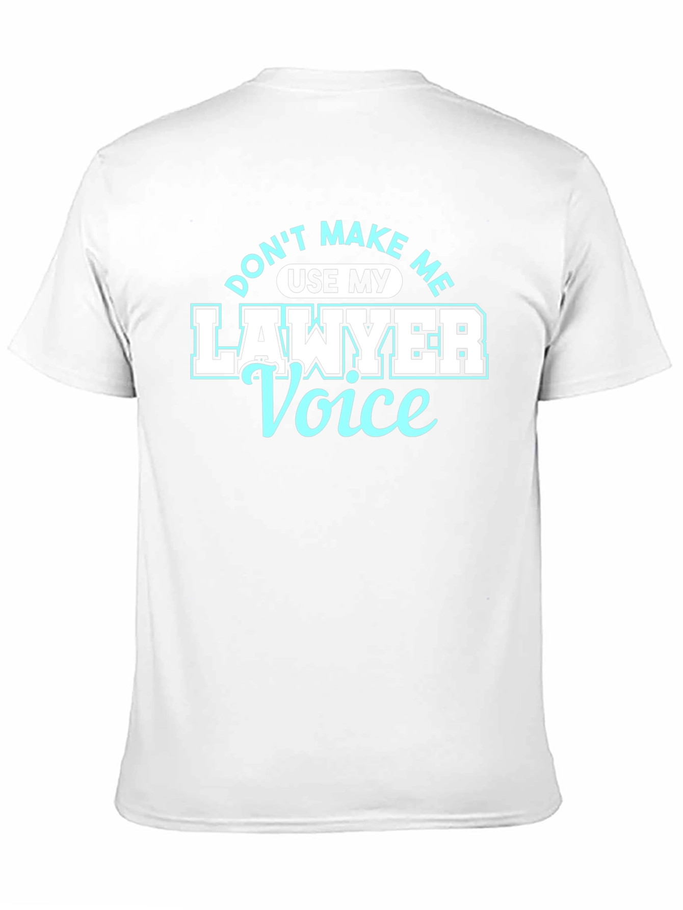 Lawyer Voice T-Shirt Funny Attorney Gift