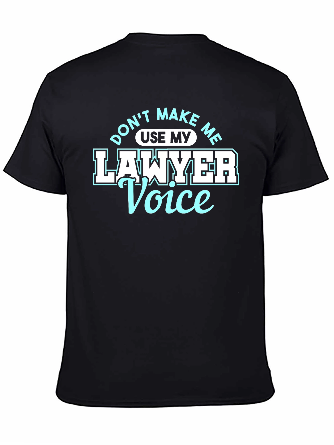 Lawyer Voice T-Shirt Funny Attorney Gift