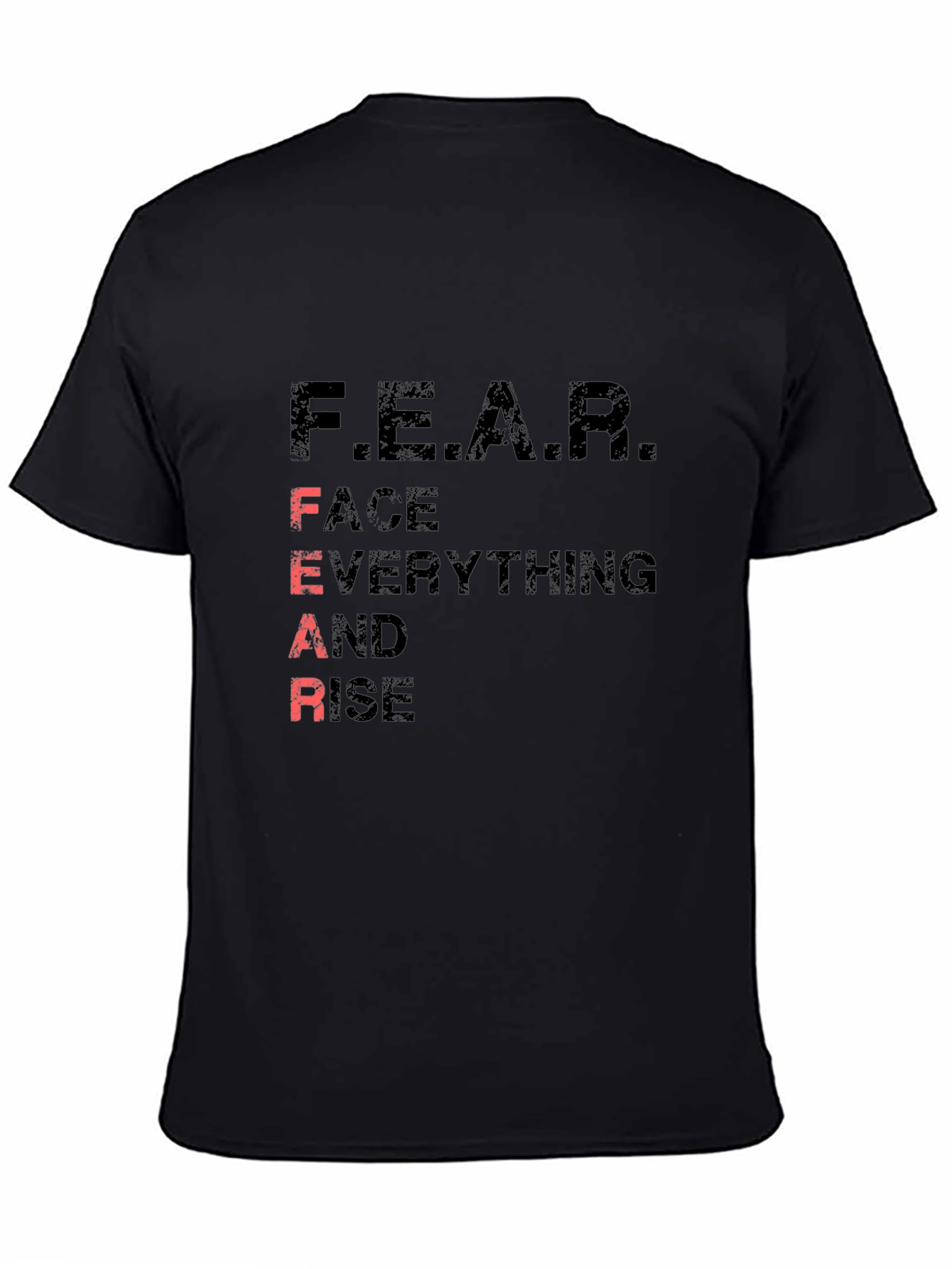 Motivational F.E.A.R. Graphic Tee