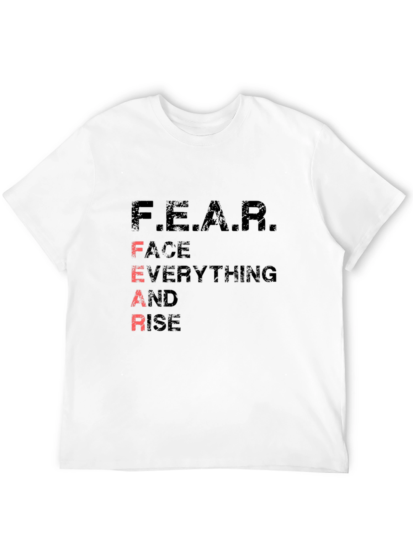 Motivational F.E.A.R. Graphic Tee