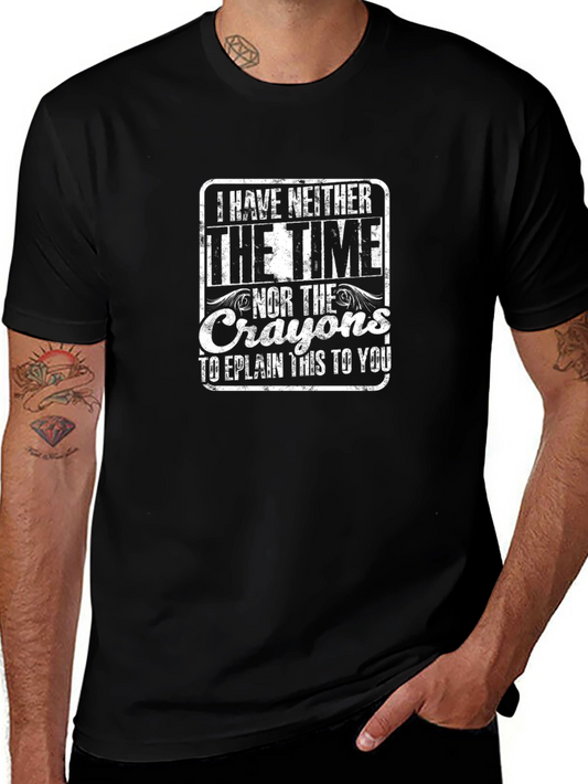 Humorous No Time No Crayons Graphic Tee