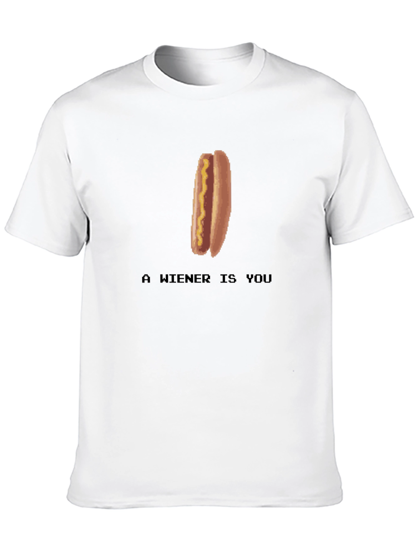 A Wiener Is You Funny Graphic T-Shirt