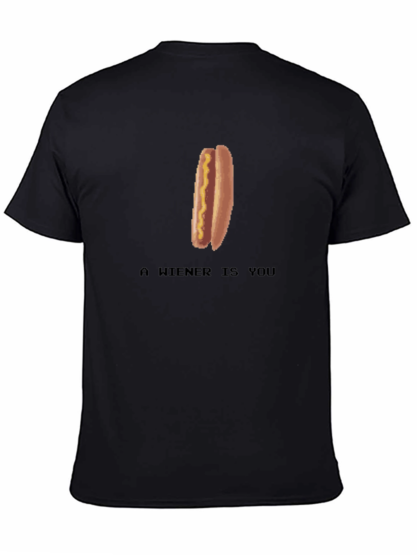 A Wiener Is You Funny Graphic T-Shirt