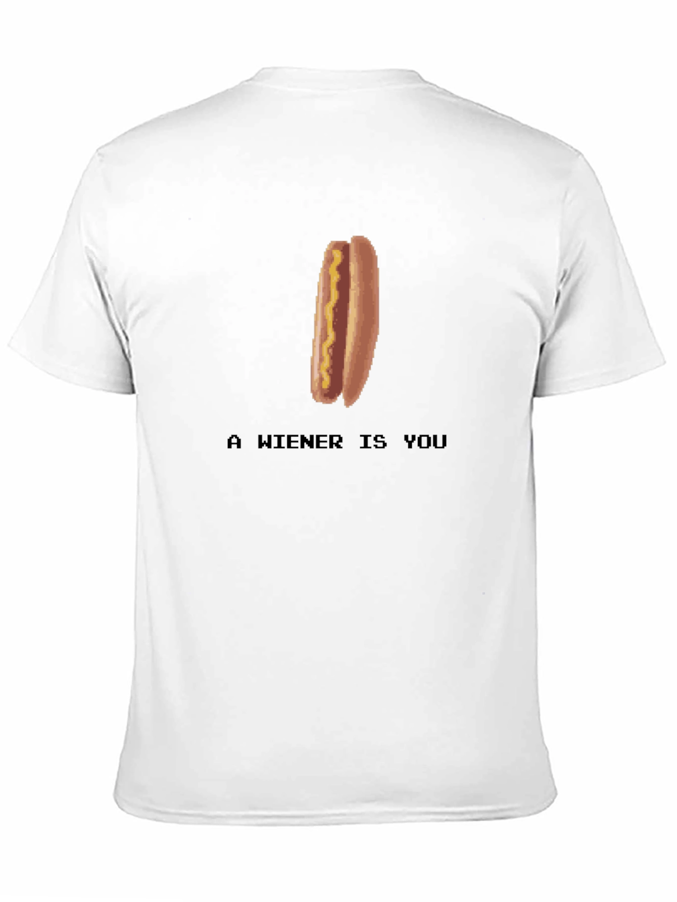 A Wiener Is You Funny Graphic T-Shirt