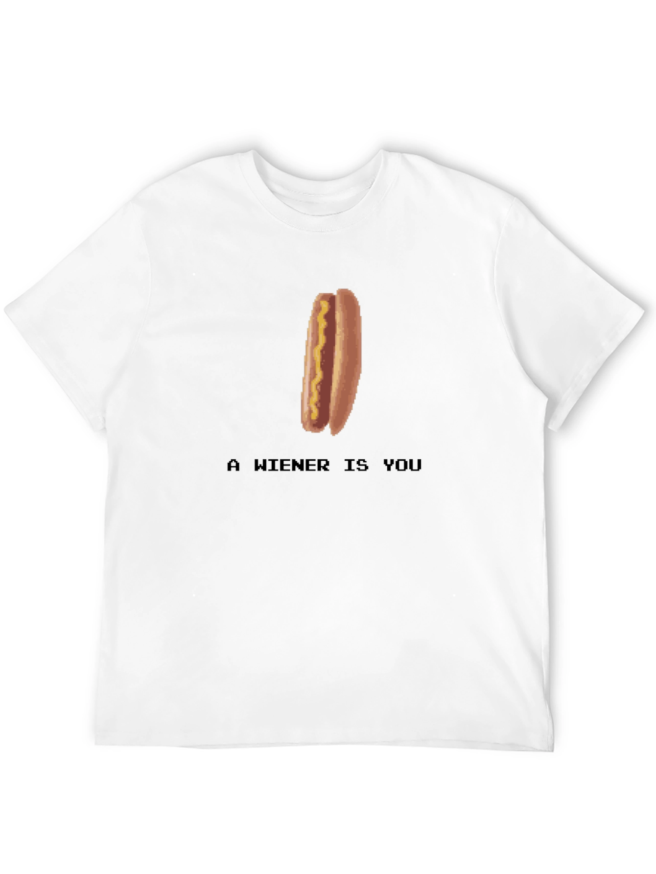 A Wiener Is You Funny Graphic T-Shirt