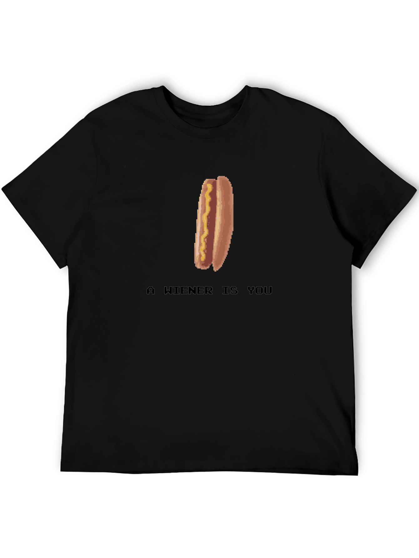 A Wiener Is You Funny Graphic T-Shirt