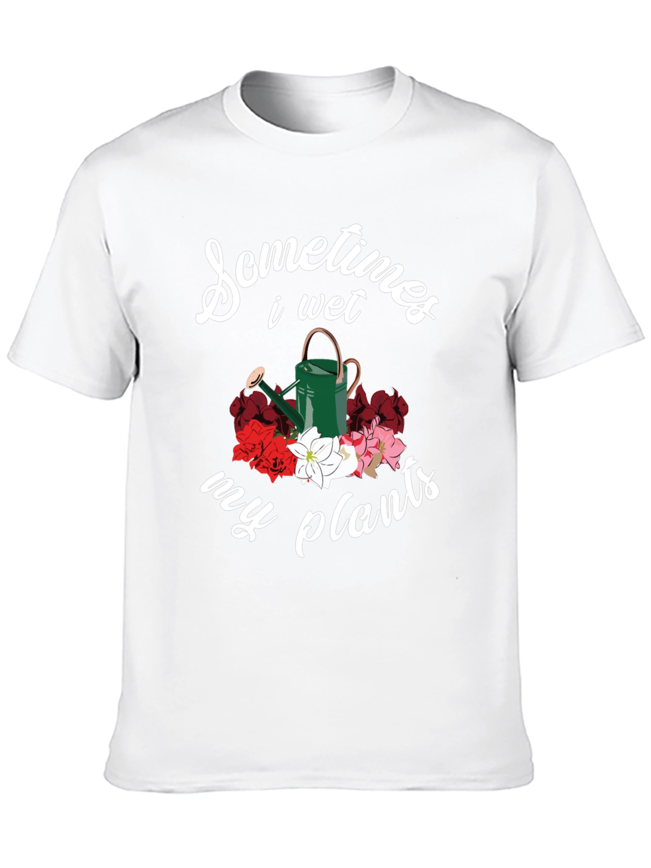 Sometimes I Wet My Plants Graphic Tee