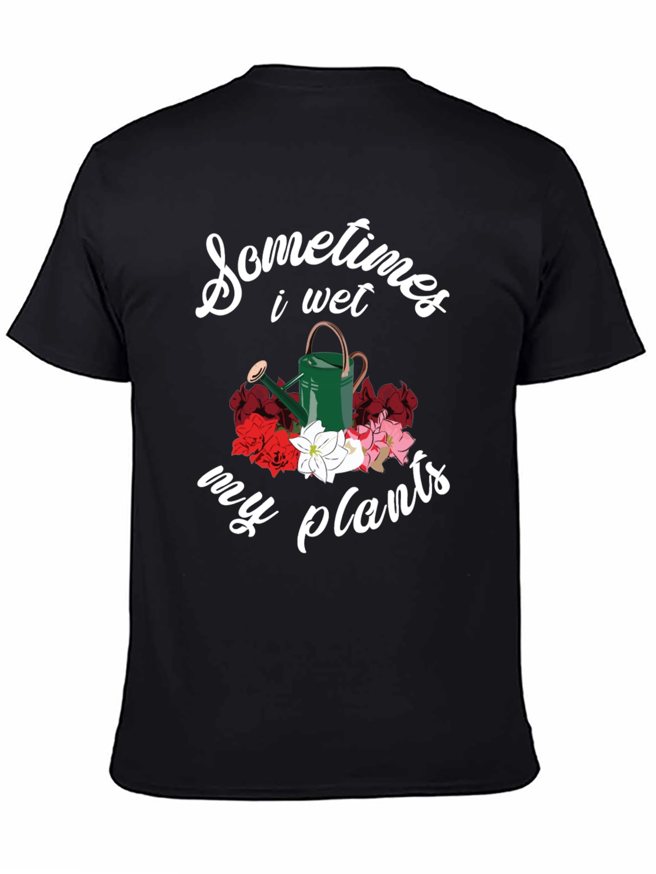 Sometimes I Wet My Plants Graphic Tee