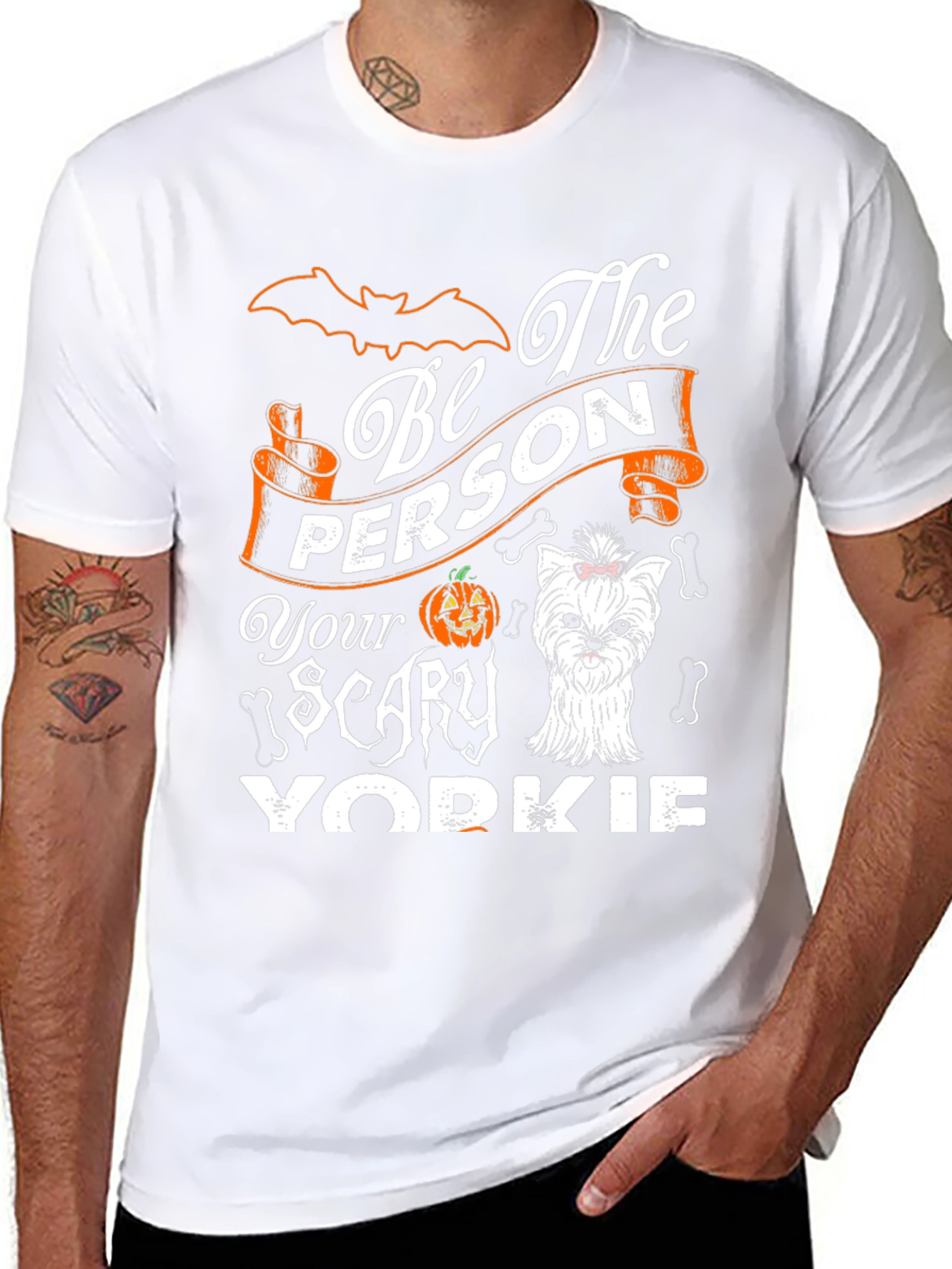 Be The Person Your Scary Yorkie T-Shirt