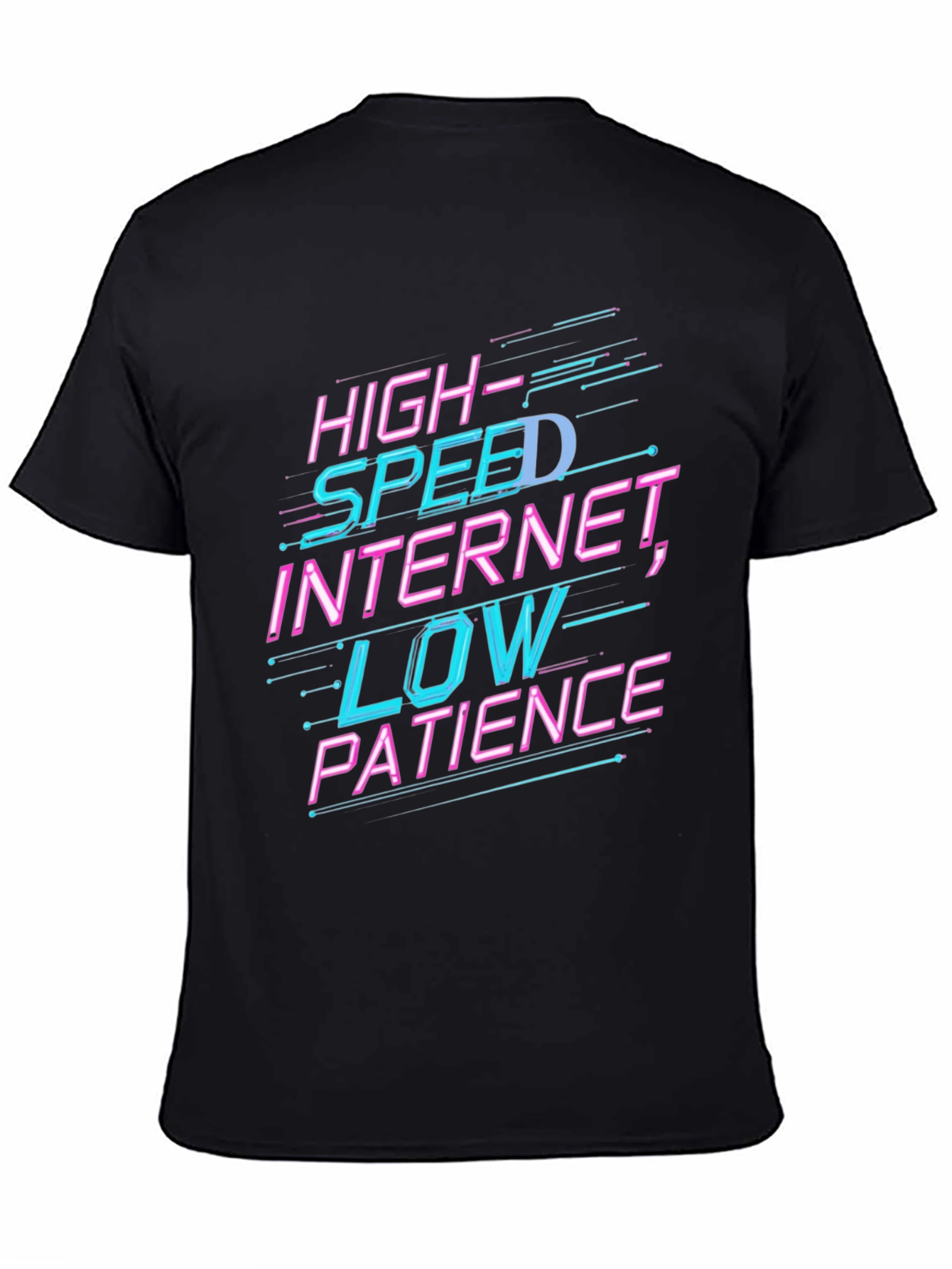 High Speed Internet Low Patience T-Shirt