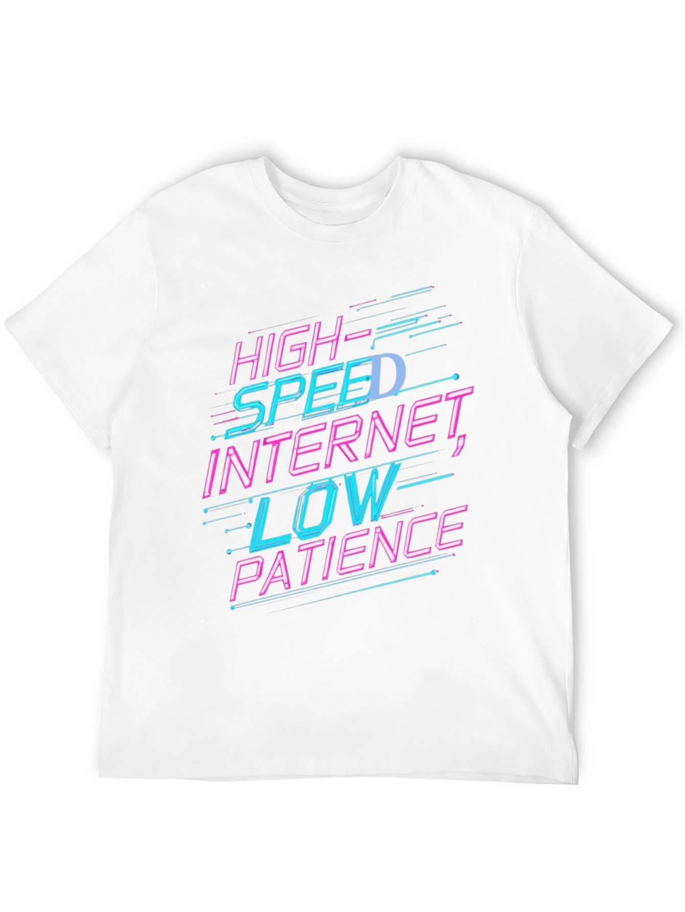High Speed Internet Low Patience T-Shirt