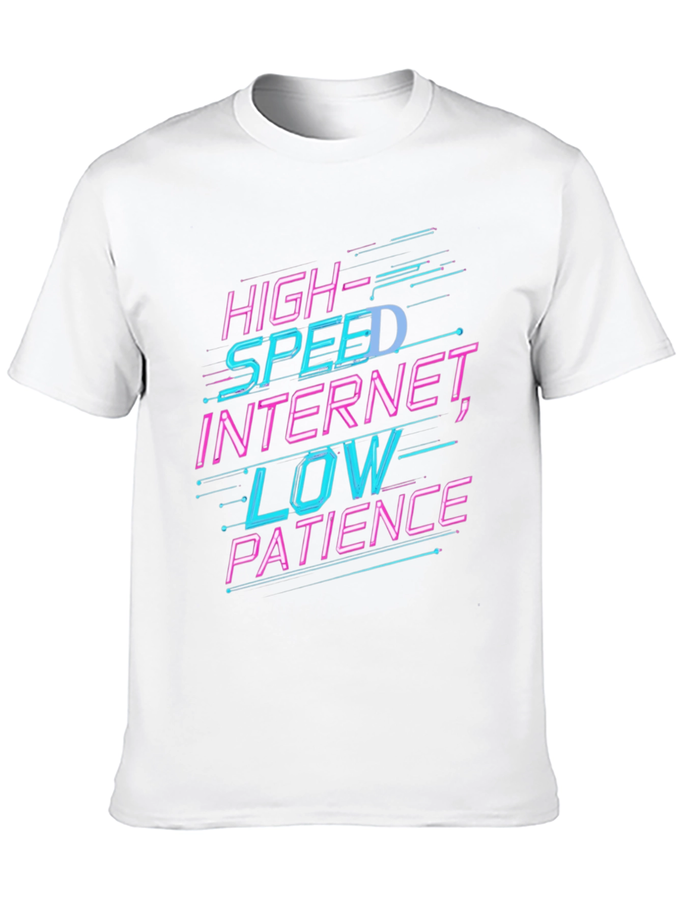 High Speed Internet Low Patience T-Shirt