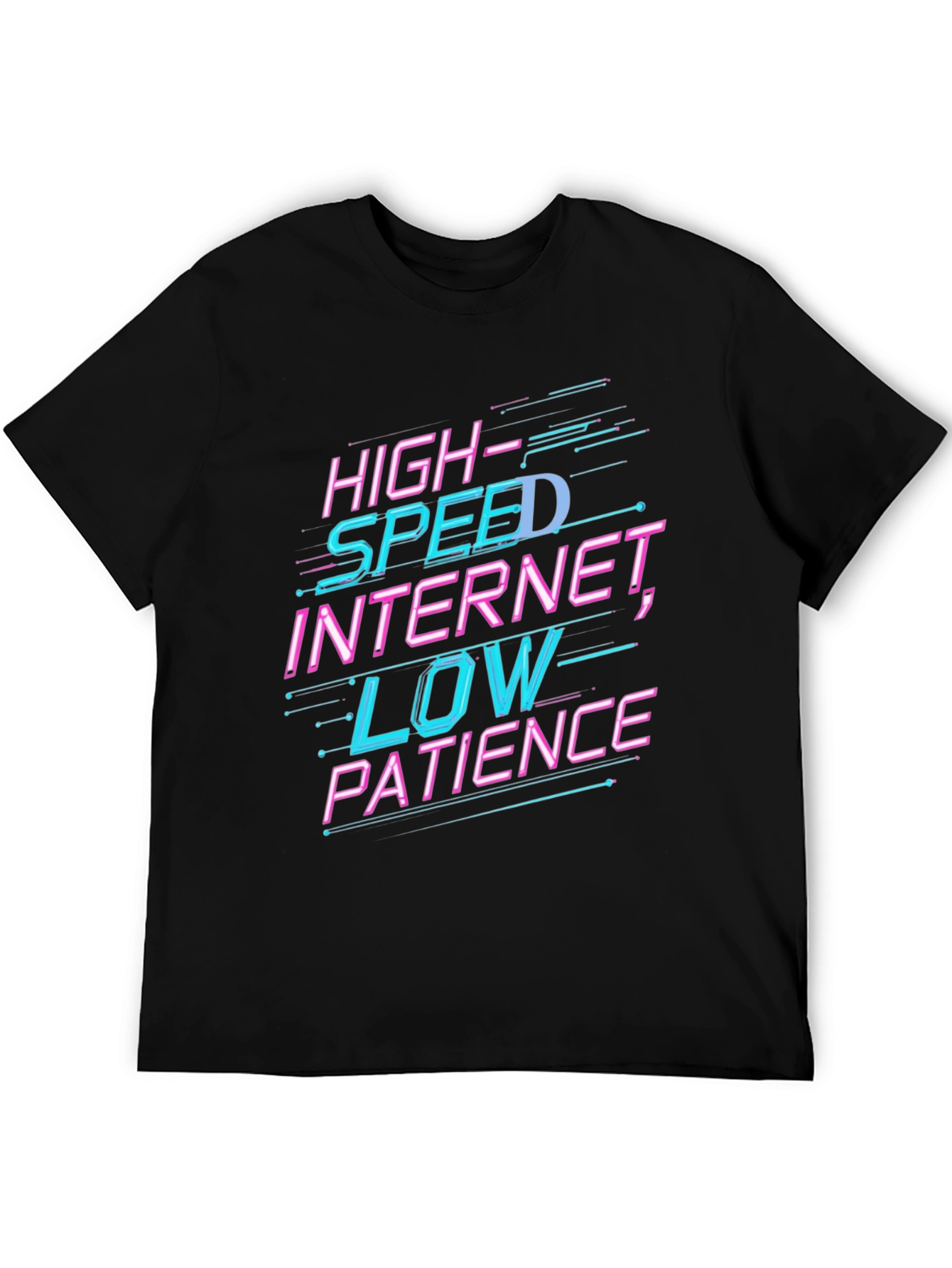 High Speed Internet Low Patience T-Shirt