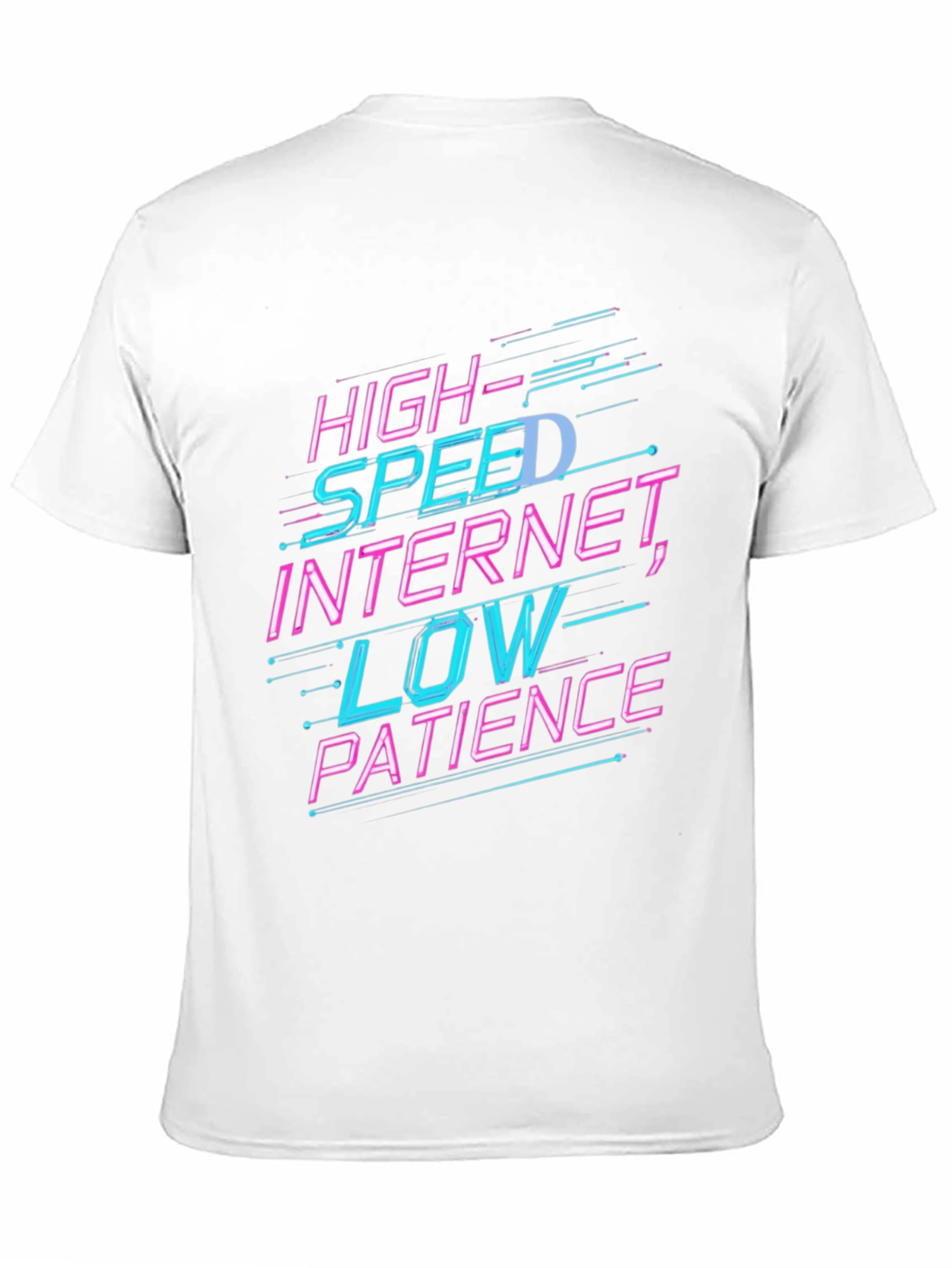 High Speed Internet Low Patience T-Shirt
