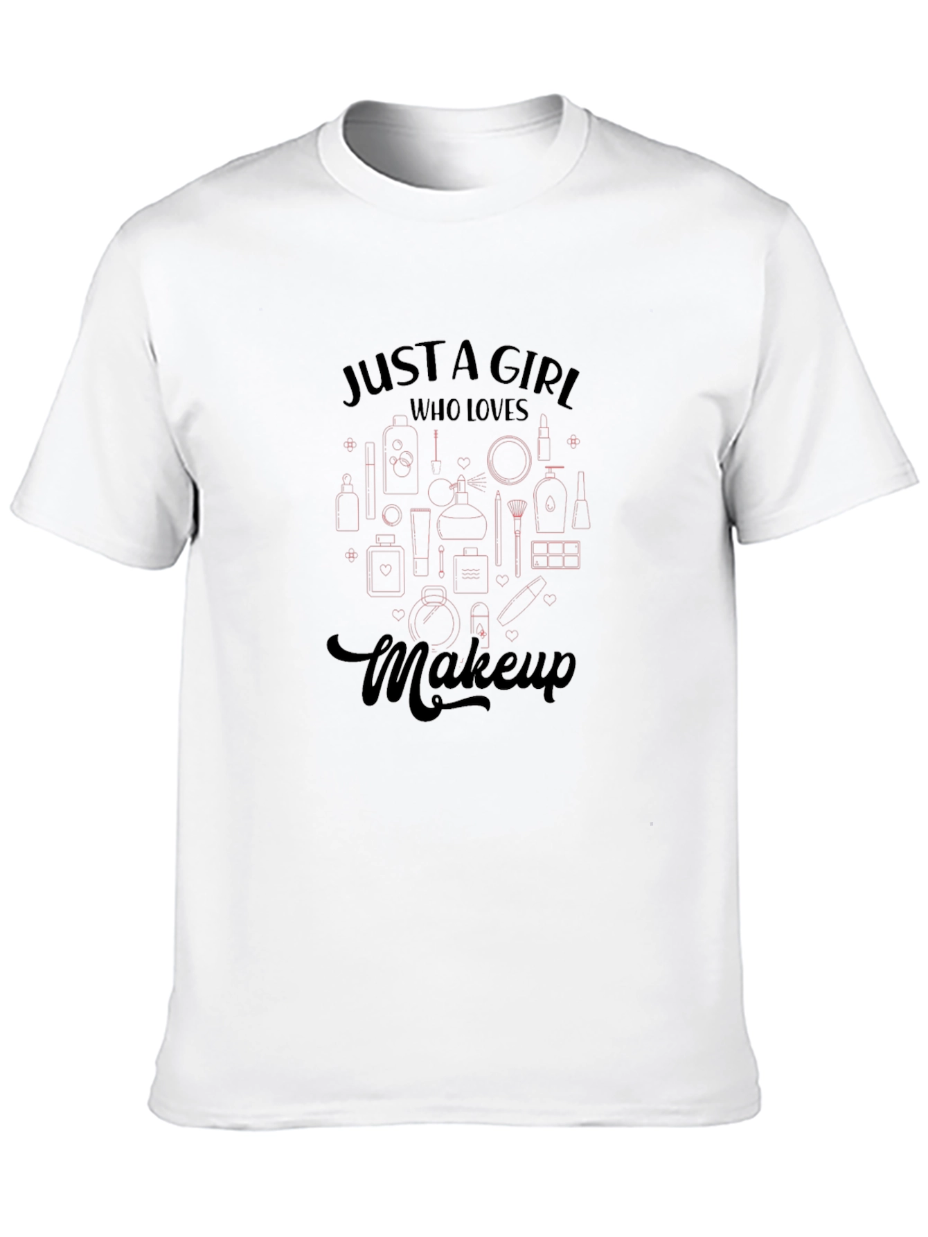 Makeup Lover Tee - Just A Girl