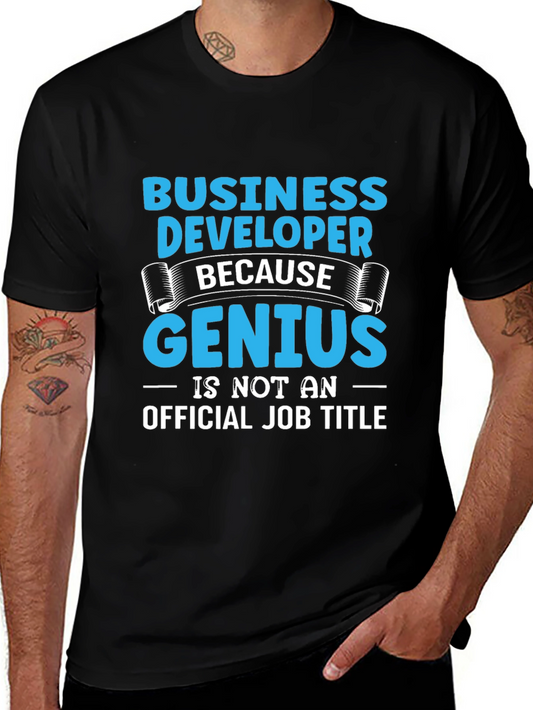 Business Developer Genius T-Shirt Funny Job Title Tee
