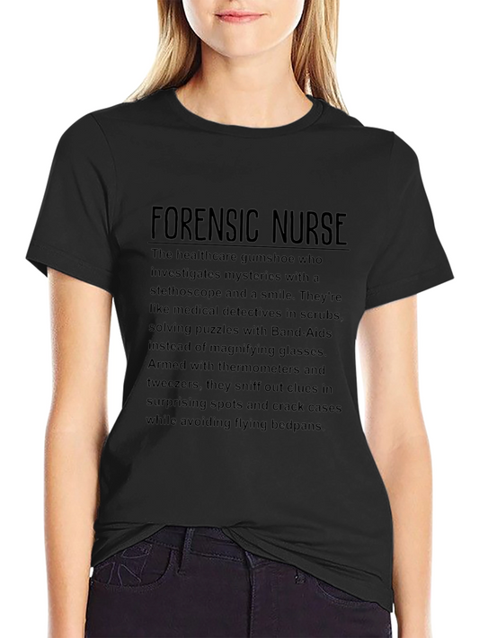 Forensic Nurse T-Shirt - Medical Detective Apparel