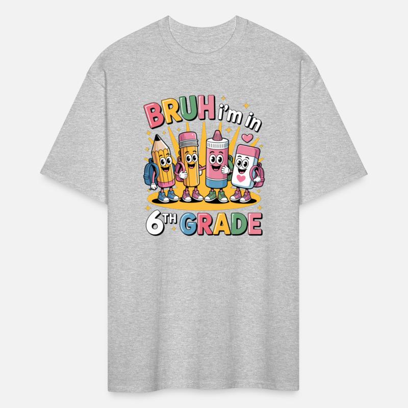 Back To School Bruh I'm In 6th Grade School Gift