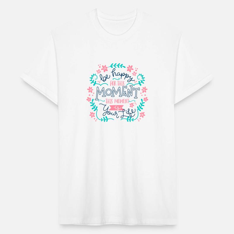 Be Happy For This Moment