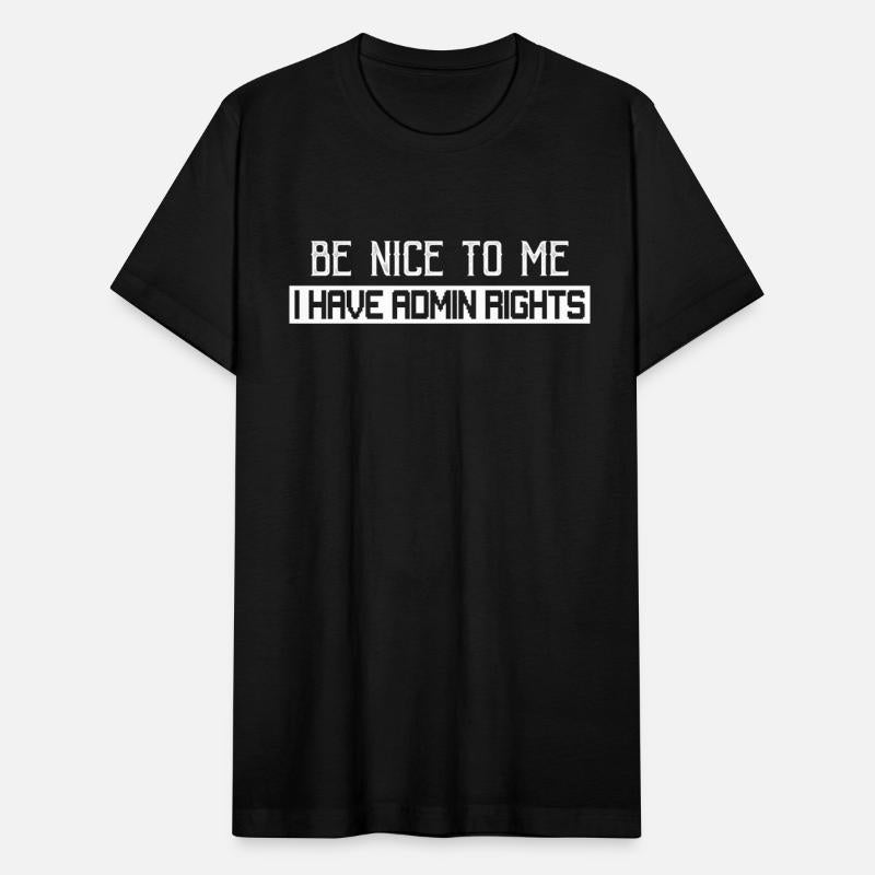 Be Nice To Me I Have Admin Rights Coding Programme