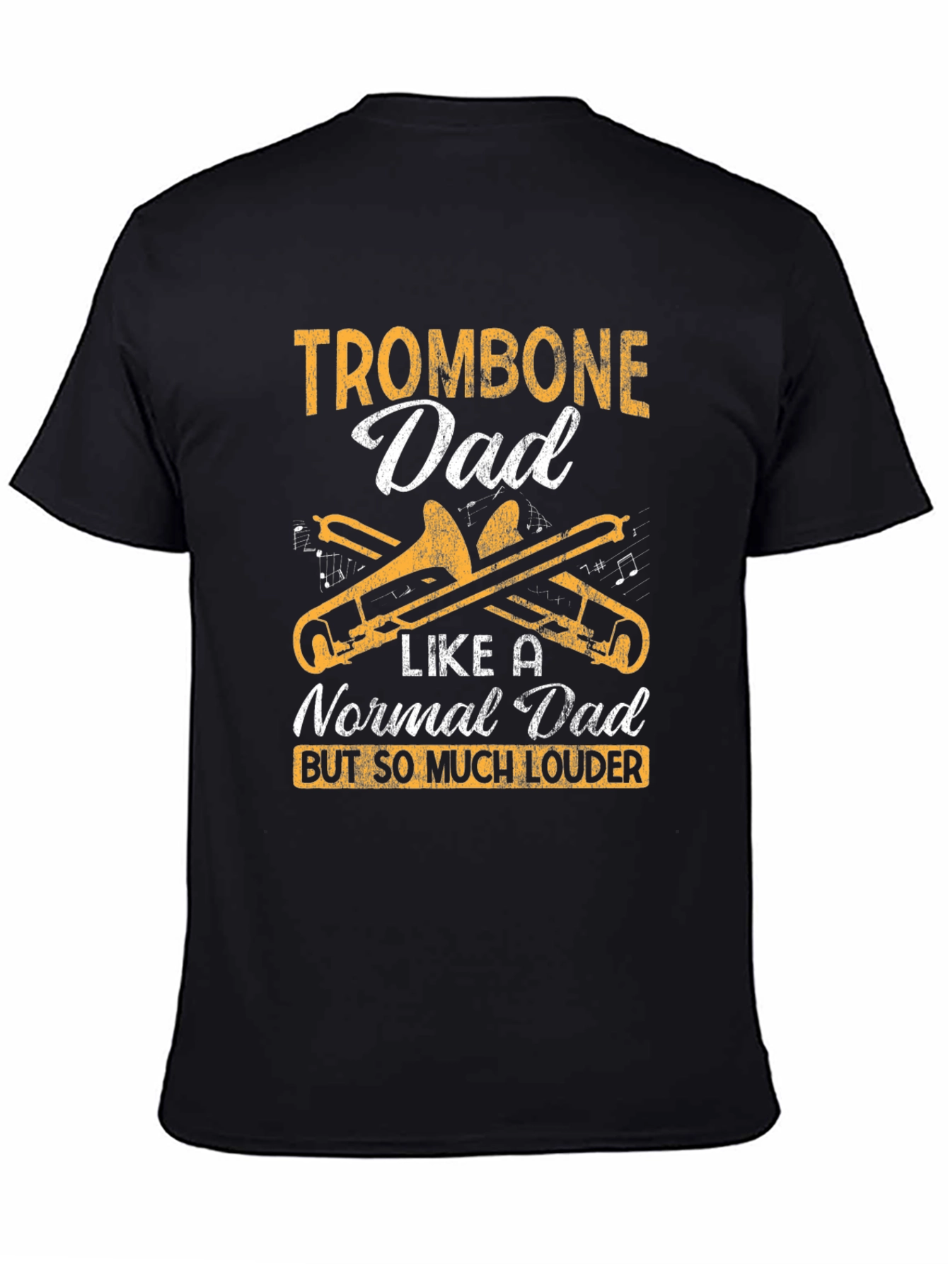 Trombone Dad T-Shirt - Loud Musical Gift