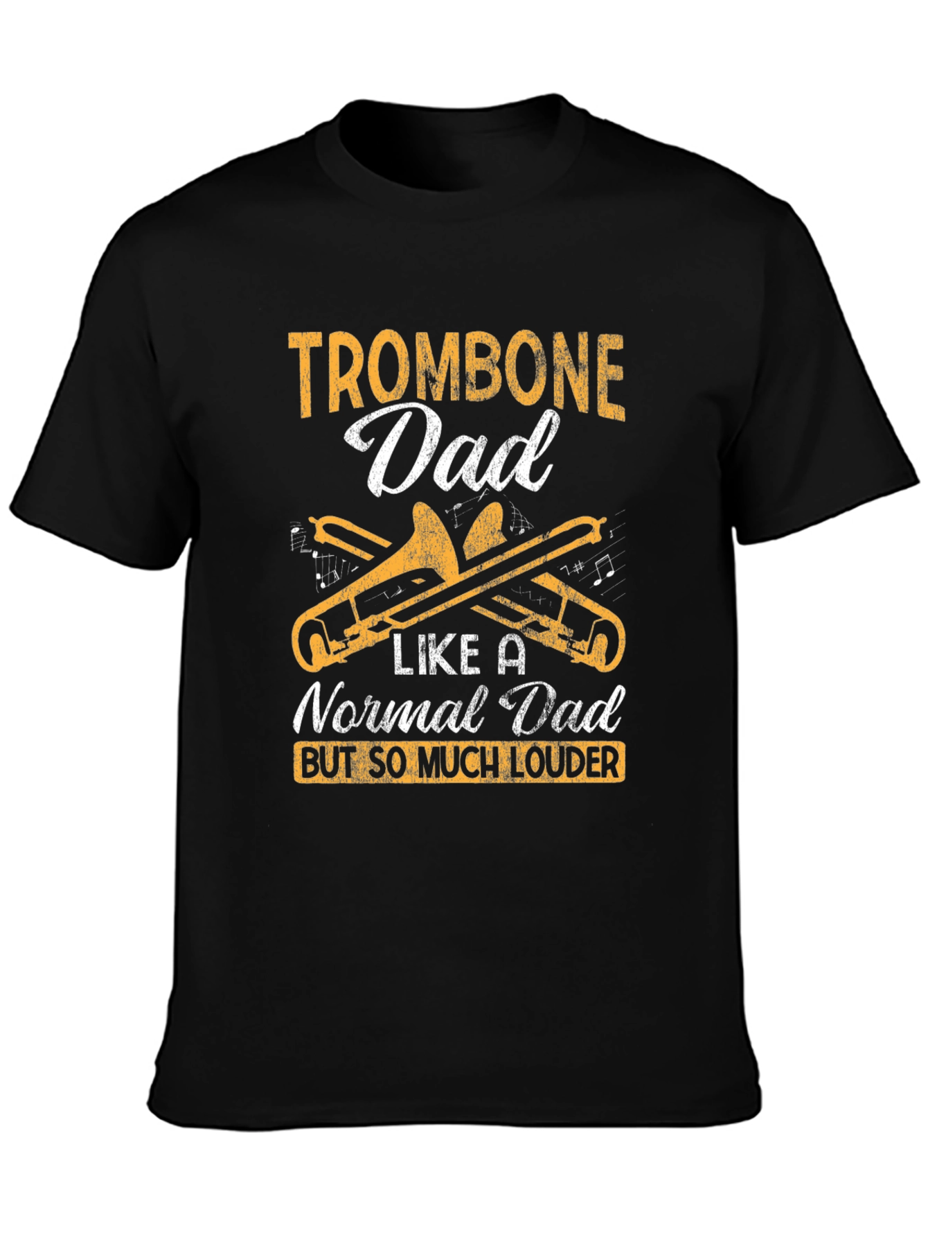 Trombone Dad T-Shirt - Loud Musical Gift