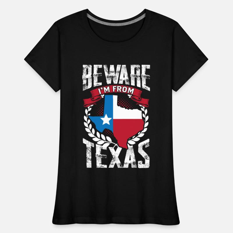 Beware: I'm From Texas Texan Pride Patriotic