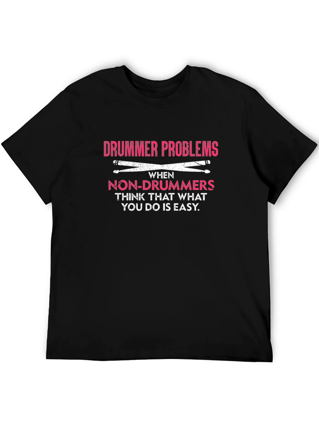 Drummer Problems Graphic Tee - Music Lover Gift
