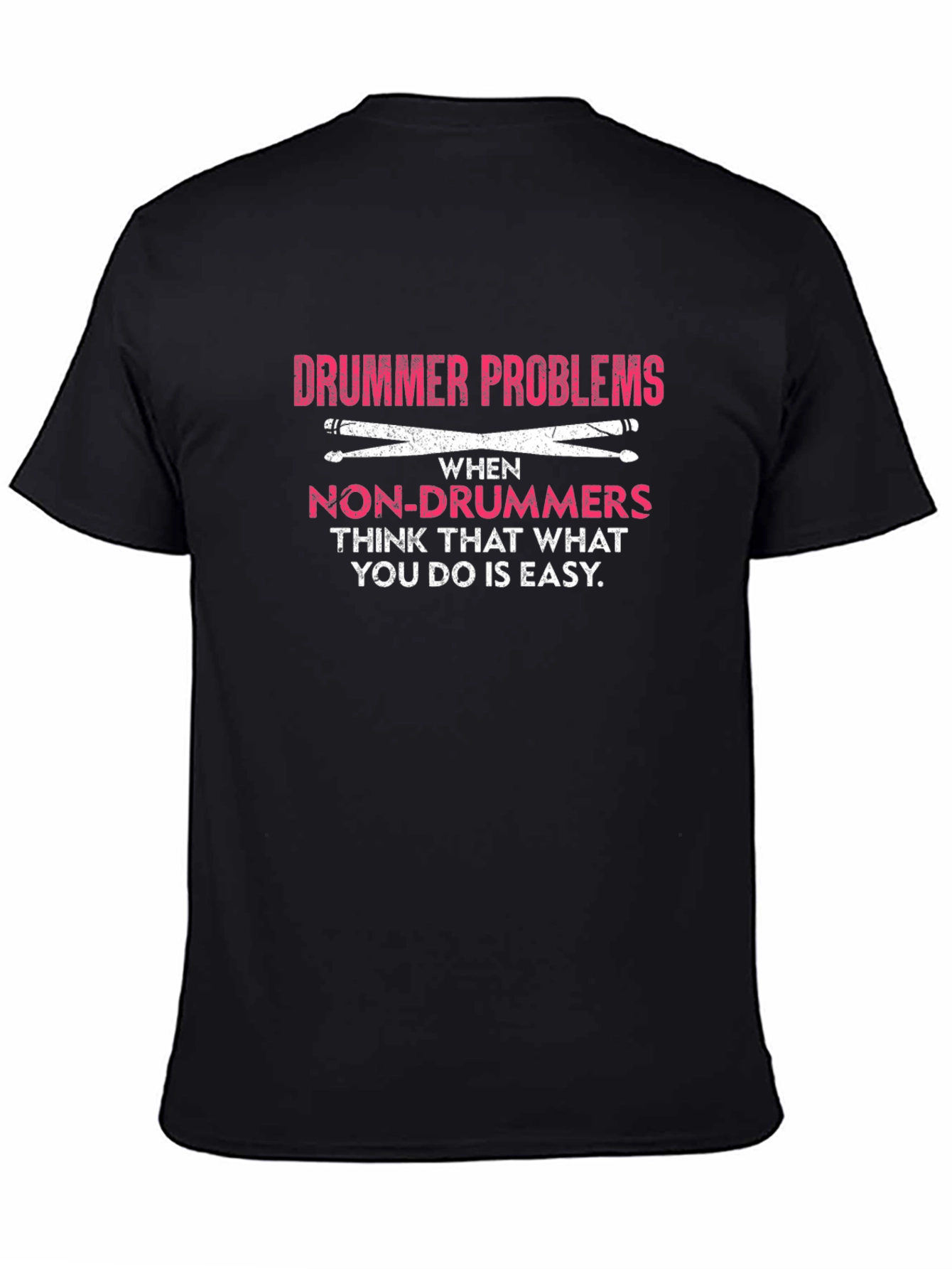 Drummer Problems Graphic Tee - Music Lover Gift