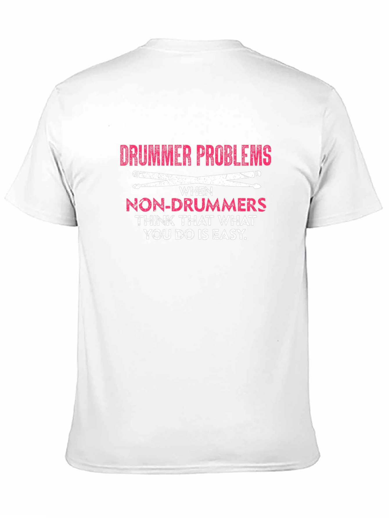 Drummer Problems Graphic Tee - Music Lover Gift