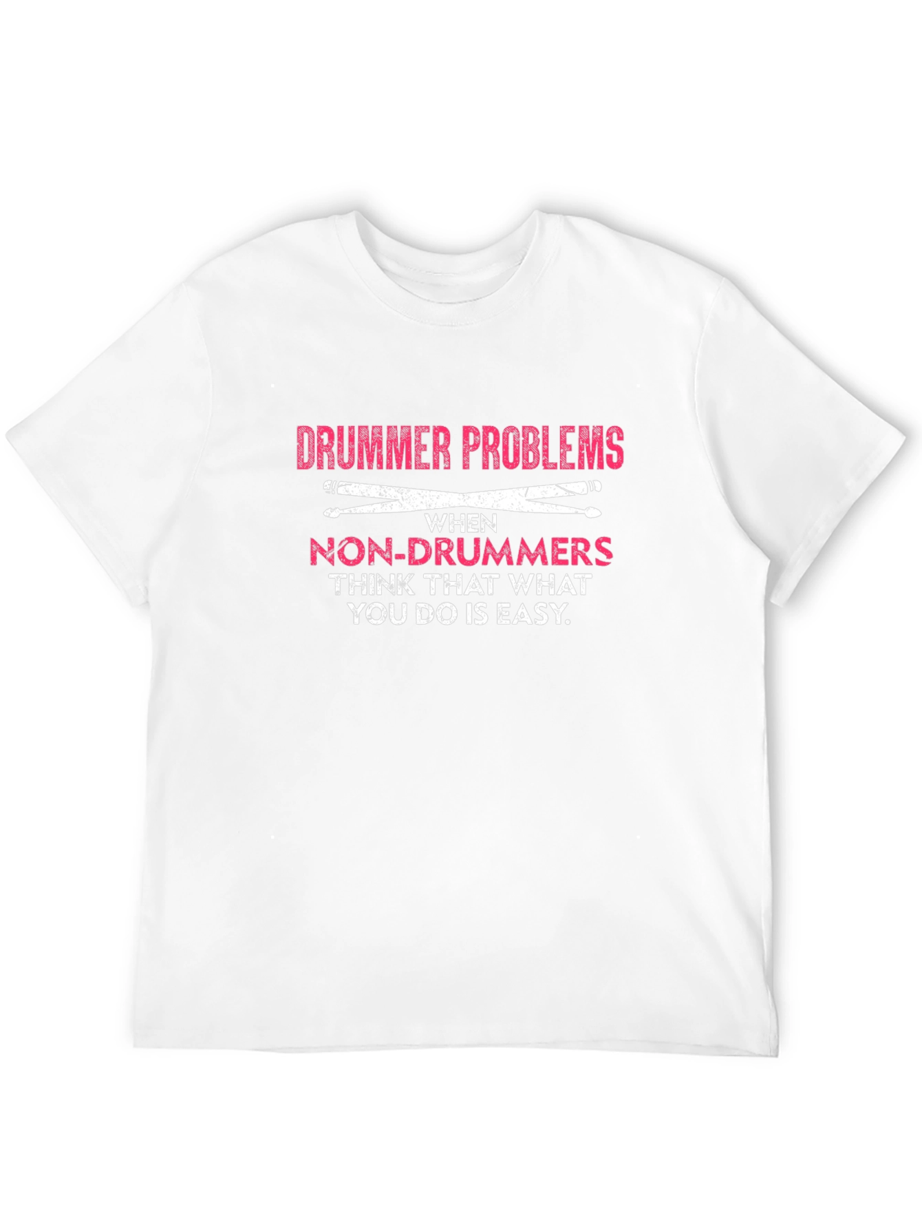 Drummer Problems Graphic Tee - Music Lover Gift