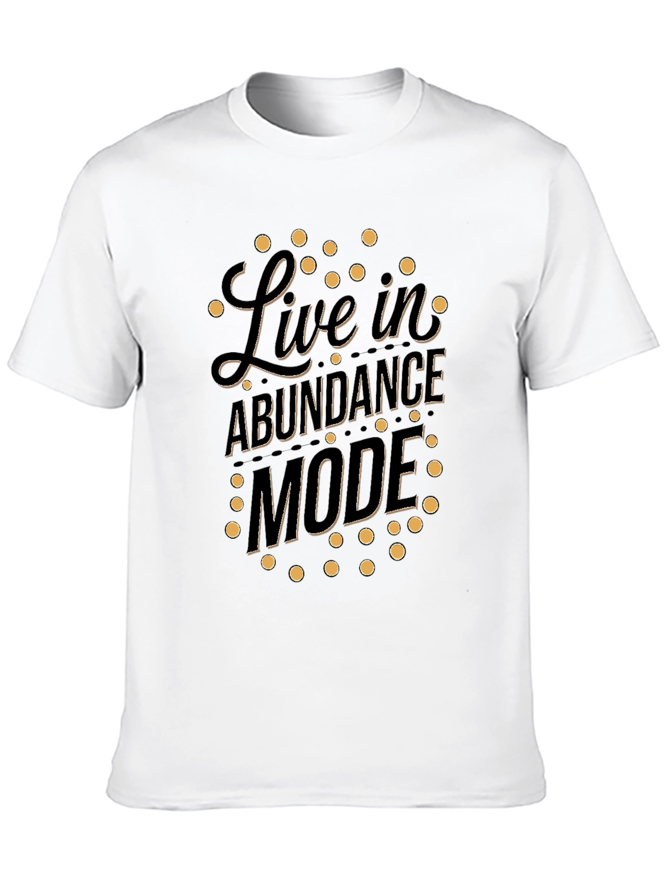 Live in Abundance Mode Black Graphic T-Shirt