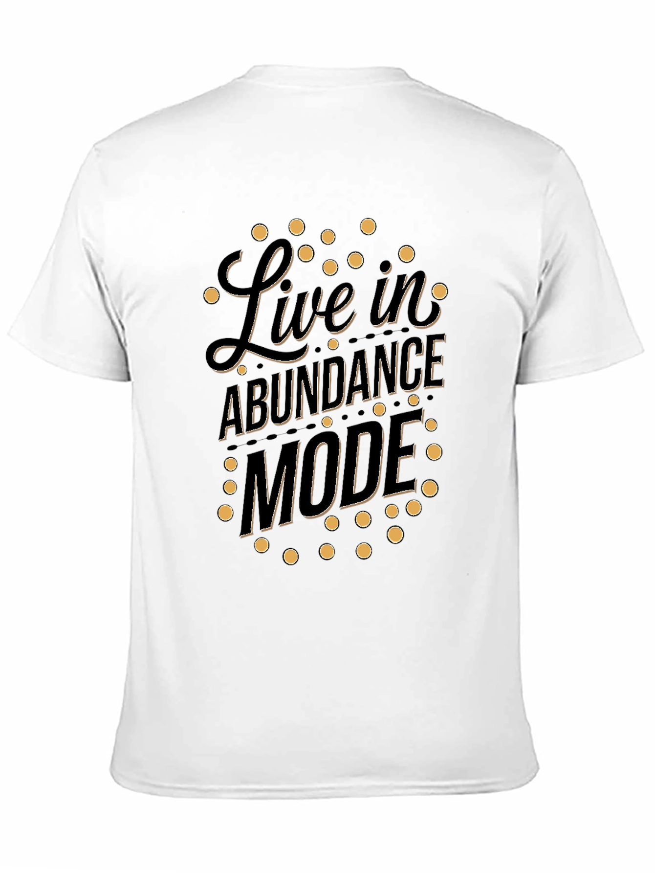 Live in Abundance Mode Black Graphic T-Shirt