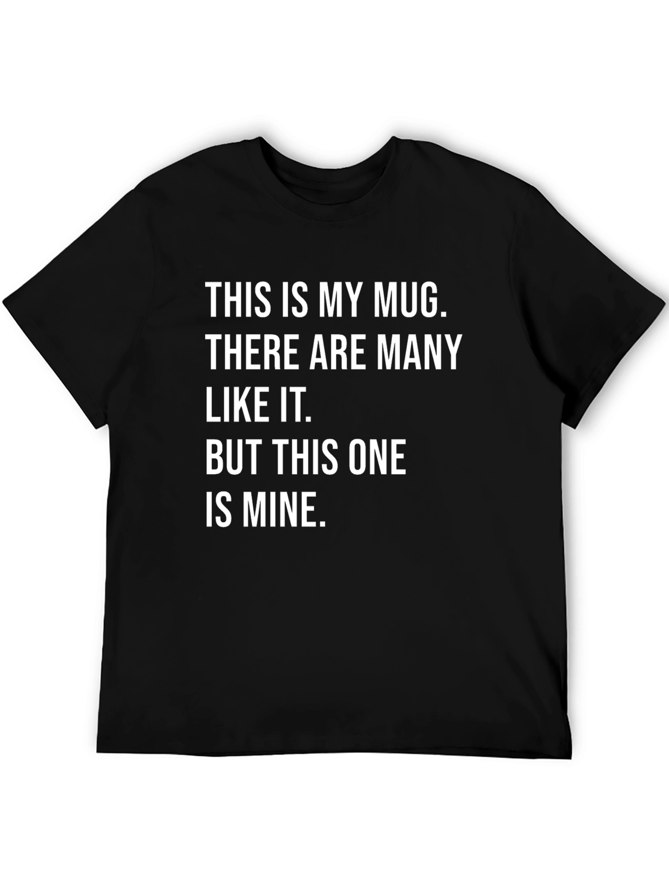 Mug Lovers Tee: This Is My Mug Graphic T-Shirt