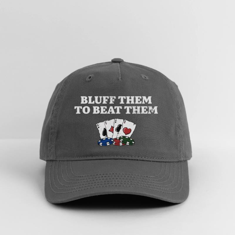 Bluff Them to Beat Them Gambler Funny Gambling