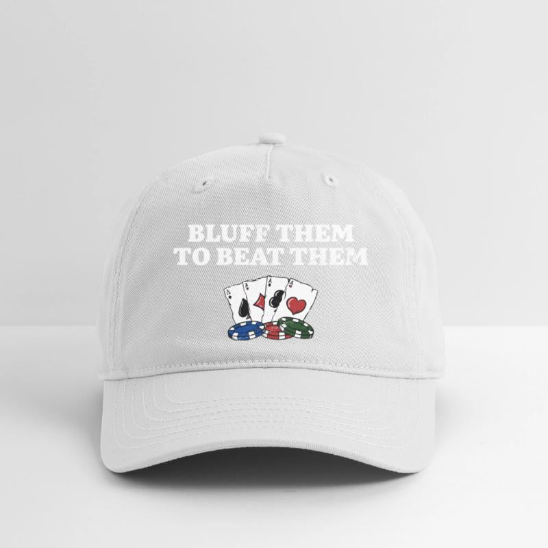 Bluff Them to Beat Them Gambler Funny Gambling