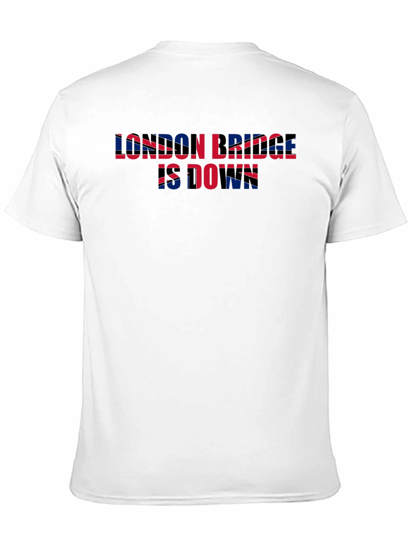 London Bridge is Down T-Shirt - British Flag