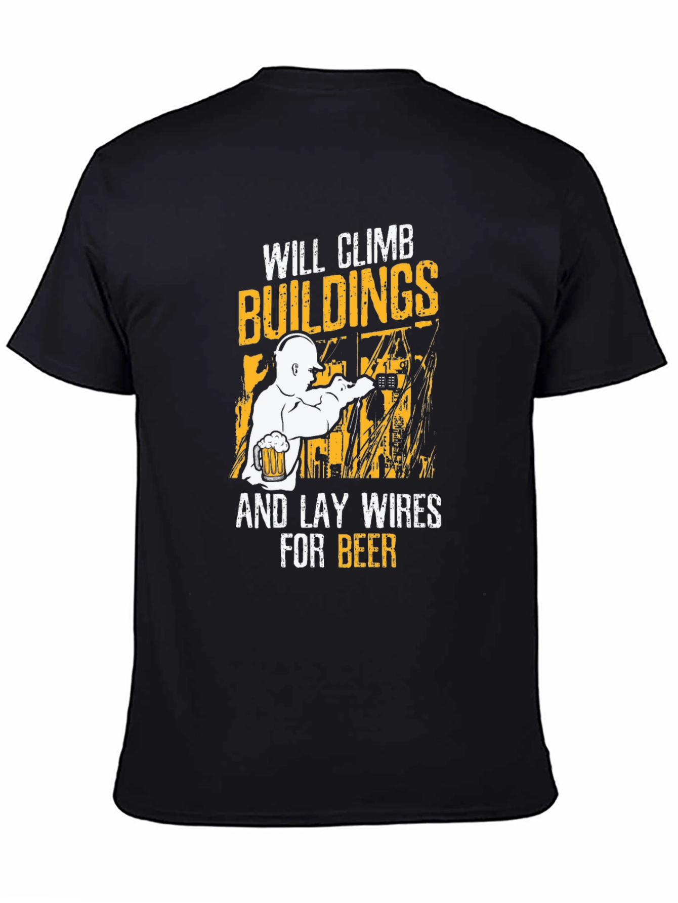 Climbing Buildings Wireman Funny T-Shirt