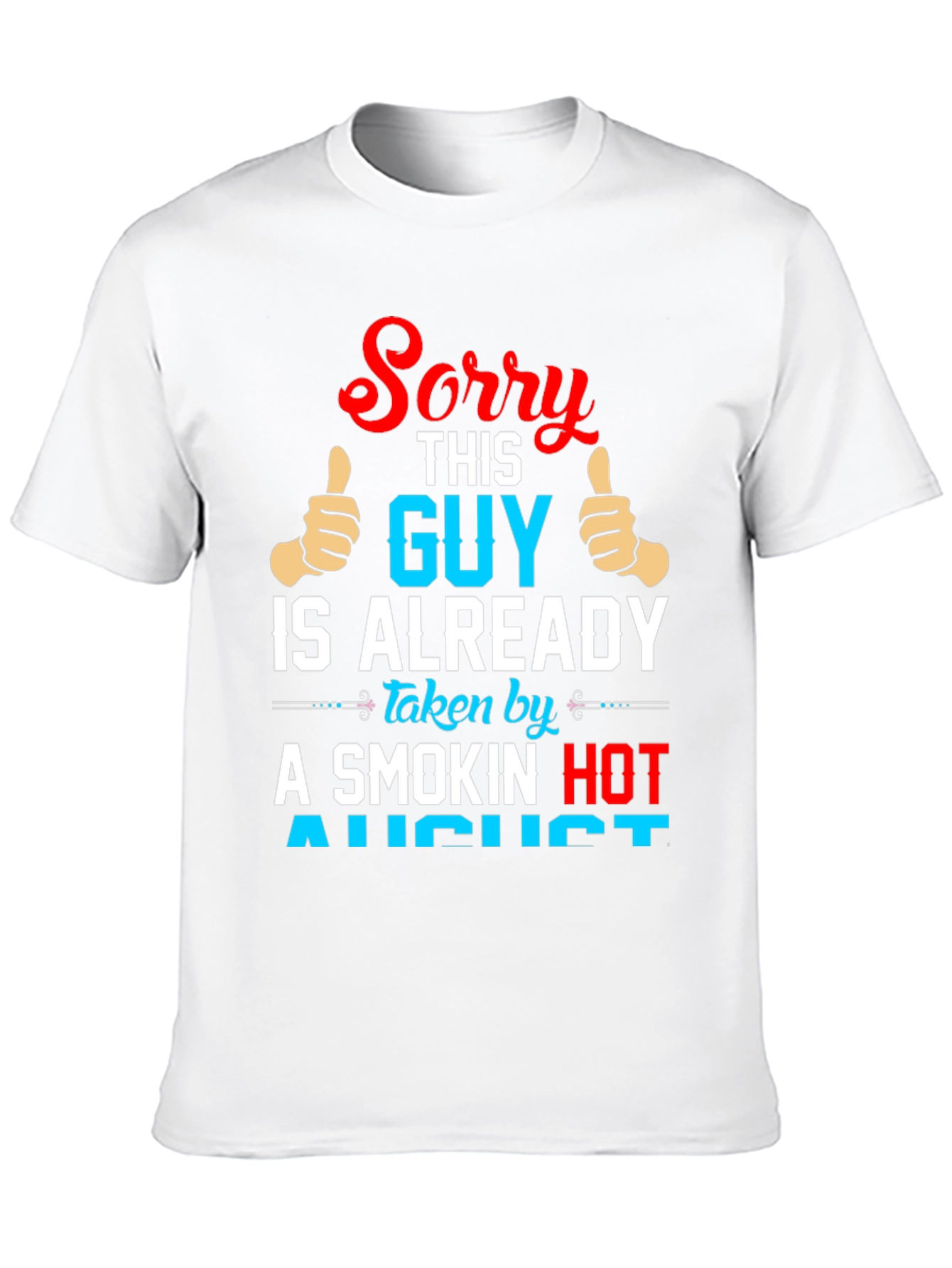 Funny Taken by August Graphic Tee