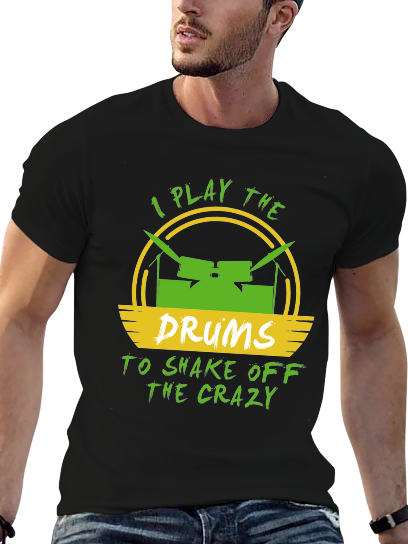 I Play Drums to Shake Off Crazy Mens T-Shirt