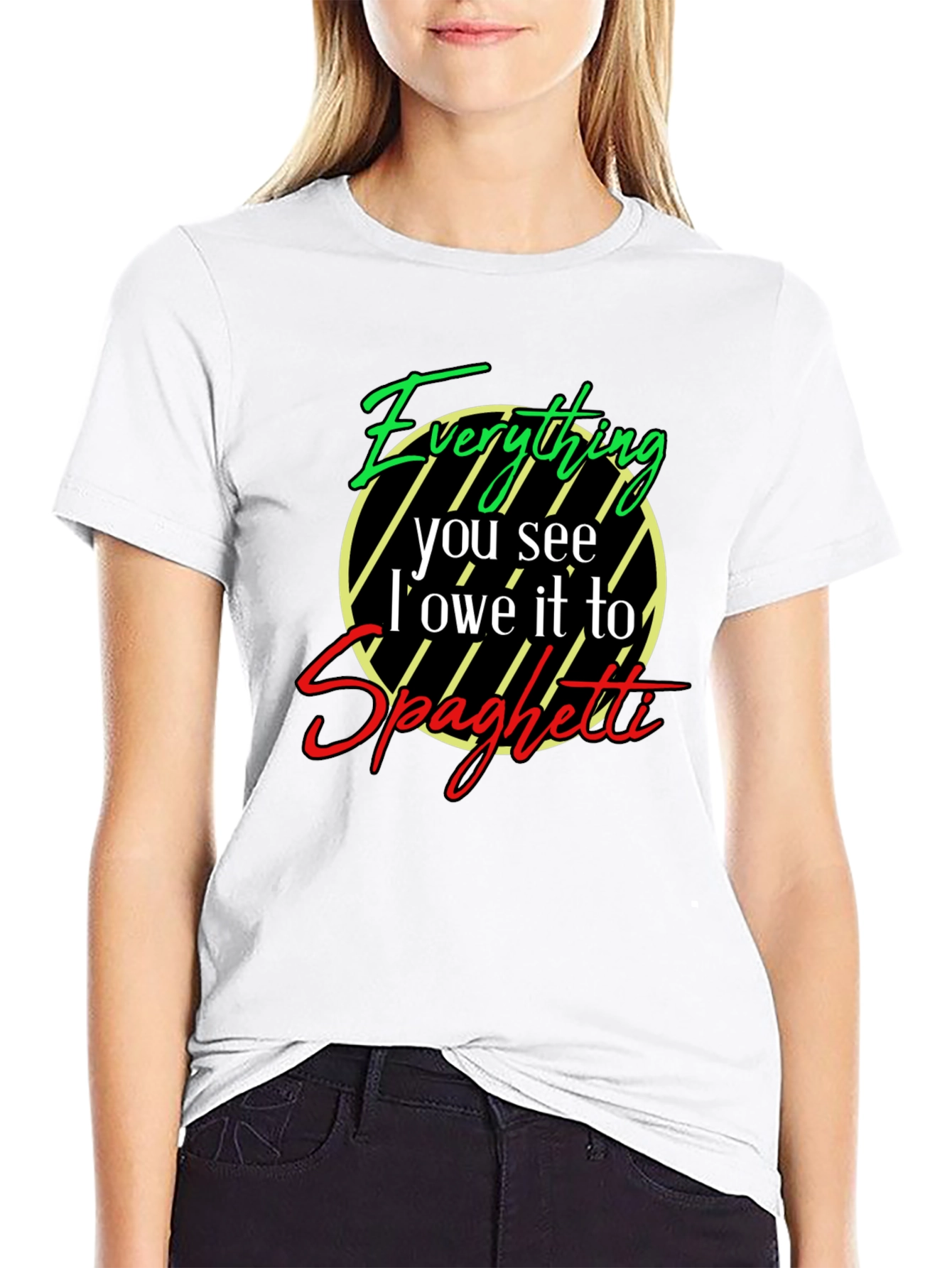 Everything I Owe It To Spaghetti T-Shirt