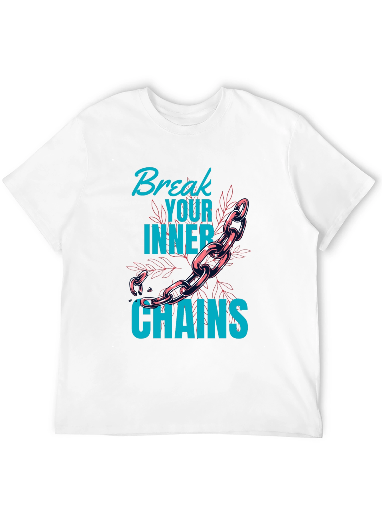 Break Your Inner Chains Graphic Tee - Motivational T-Shirt