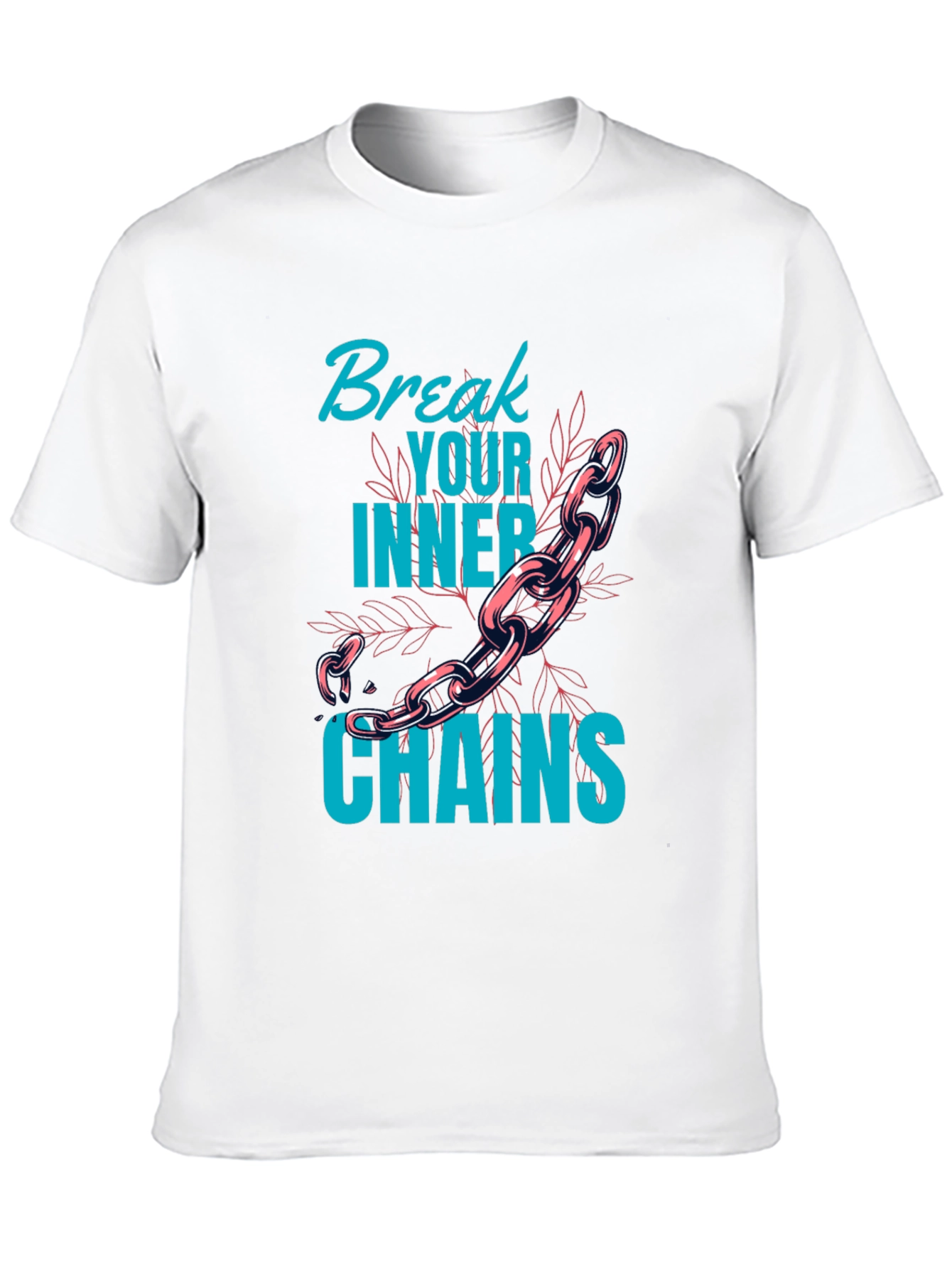 Break Your Inner Chains Graphic Tee - Motivational T-Shirt