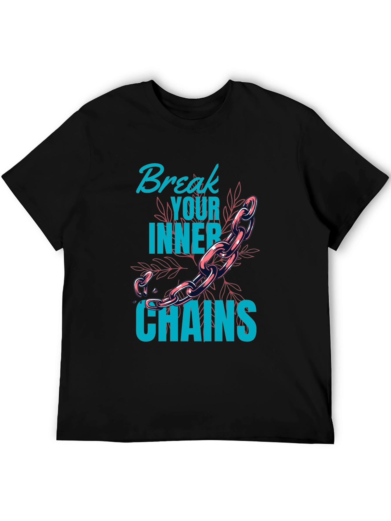 Break Your Inner Chains Graphic Tee - Motivational T-Shirt