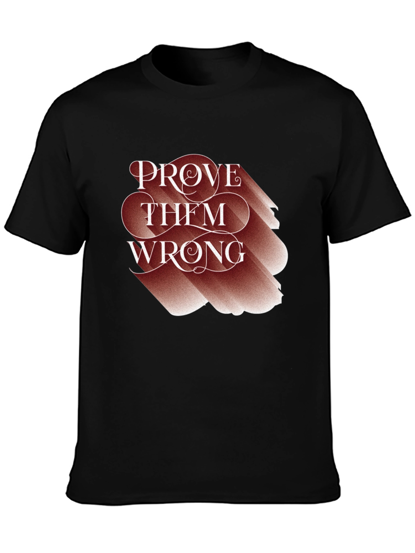 Prove Them Wrong Graphic Tee - Motivational T-Shirt