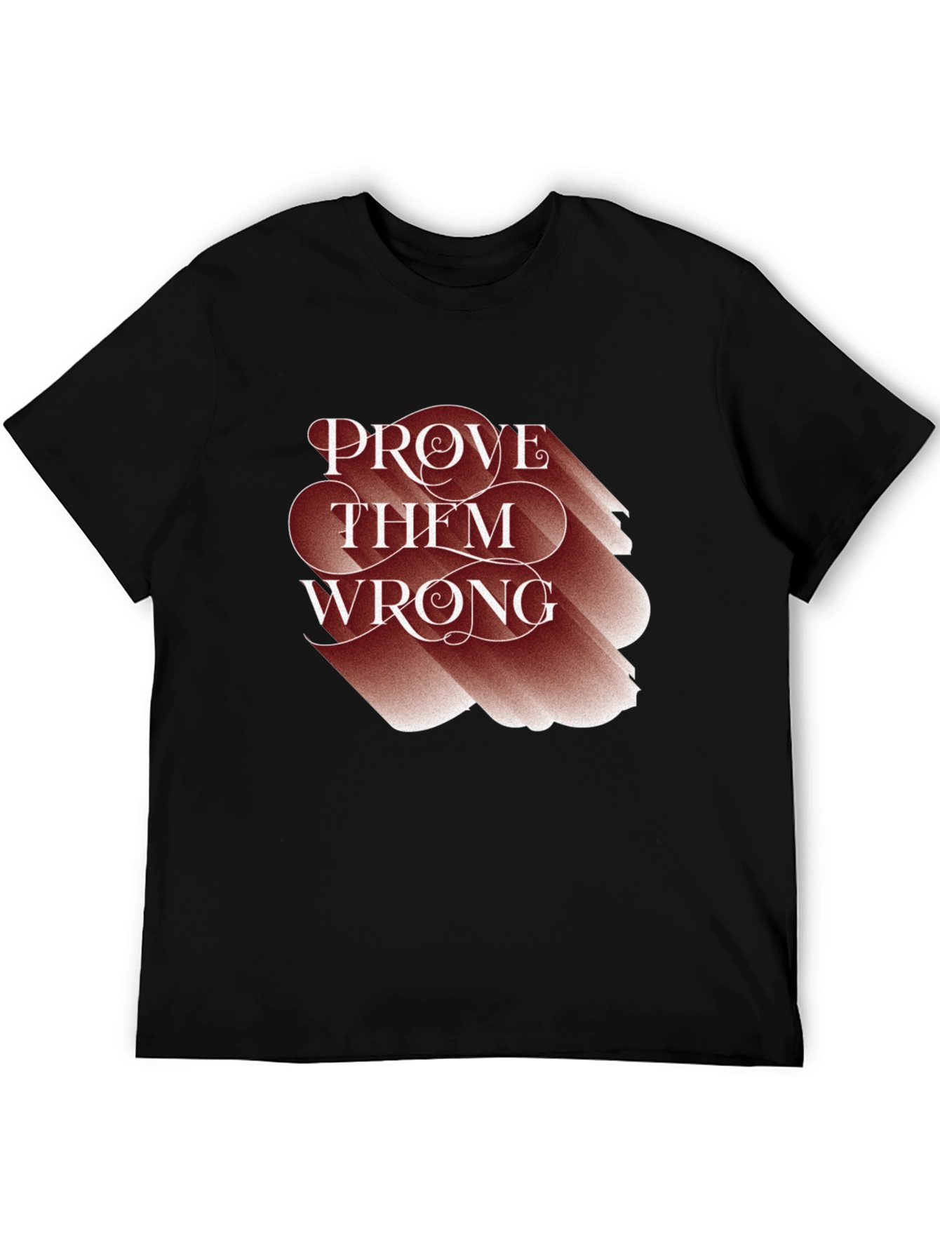 Prove Them Wrong Graphic Tee - Motivational T-Shirt