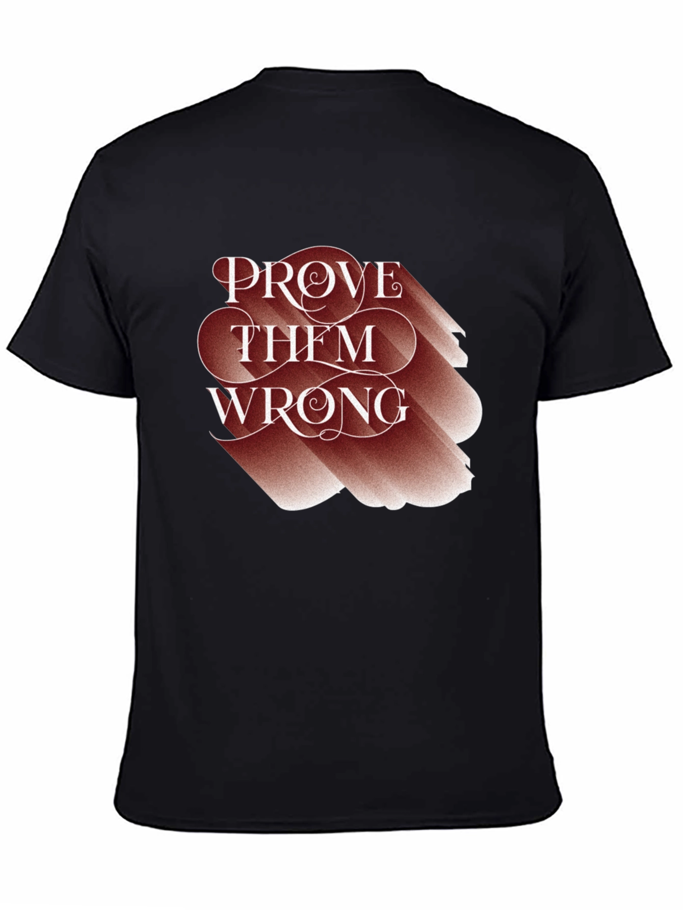 Prove Them Wrong Graphic Tee - Motivational T-Shirt