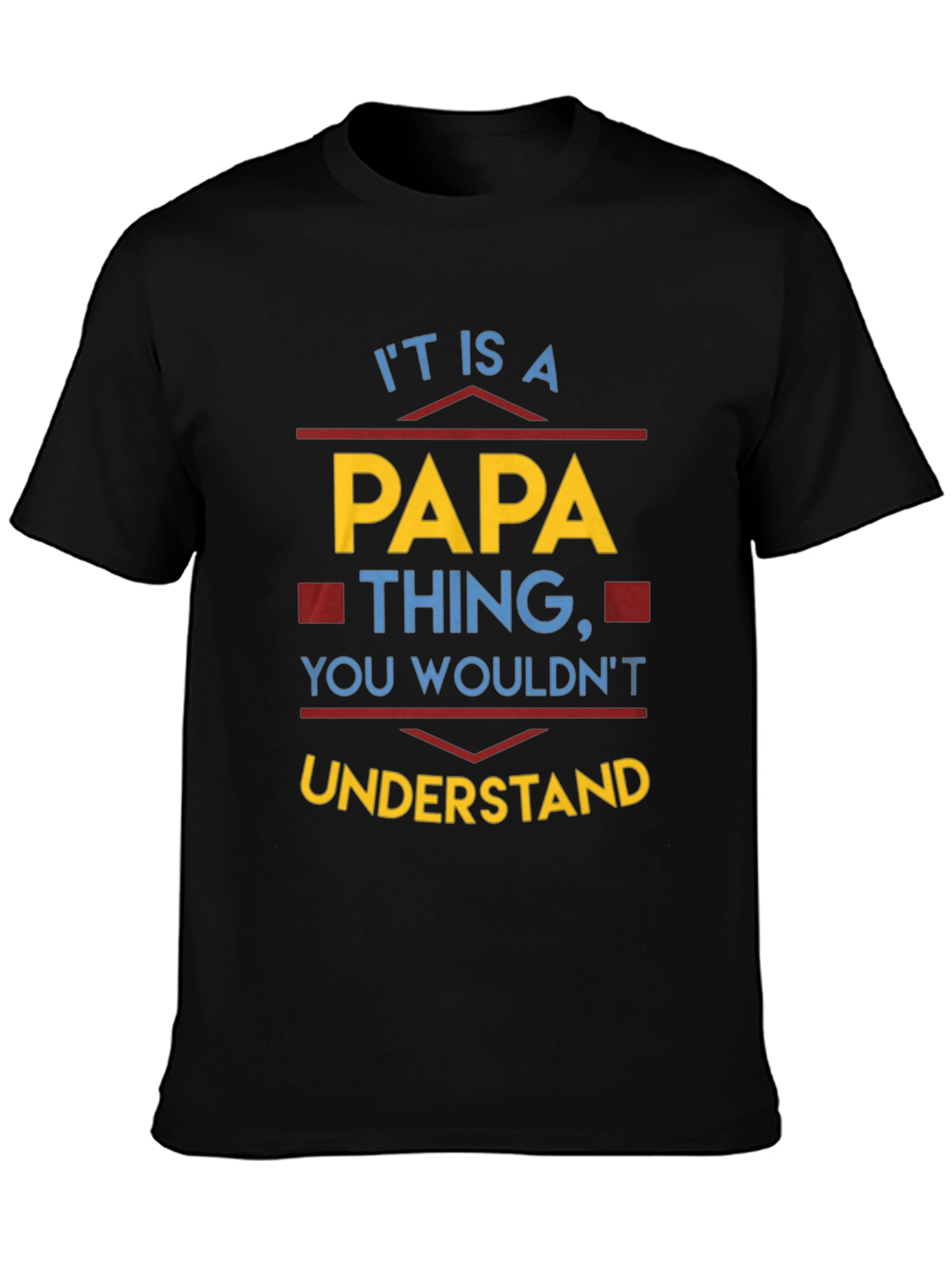 Its a Papa Thing T-Shirt - Dad Gift