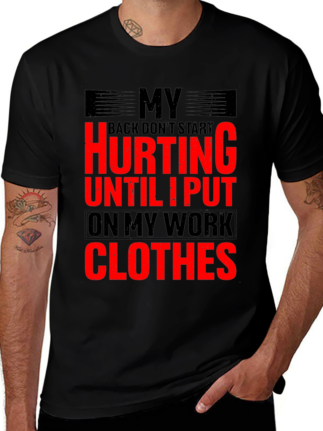 Funny Work Clothes Back Pain T-Shirt